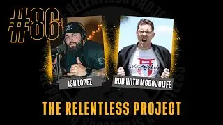 TRP #86 - The One With Rob From McDojoLife