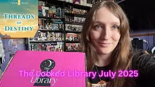 The Locked Library July 2025 Threads of Destiny Unboxing