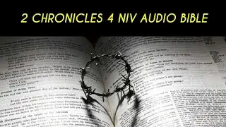 2 CHRONICLES&nbsp;4 NIV AUDIO BIBLE