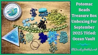Potomac Beads Ocean Vault Treasure Box Unboxing #beads #unboxing #jewelry #potomacbeads #handmade