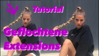 💕Tutorial💕 So könnt Ihr Extension in euchre Haare Flechten 😍