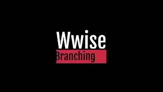 Wwise Music Tutorial 09 Branching Project