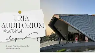 Urja Auditorium Patna || Just Like A Wao 🤗