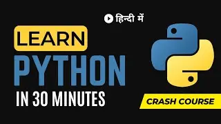 Python for beginners  in Hindi(हिंदी) : Learn python in 30 minutes | Python crash course