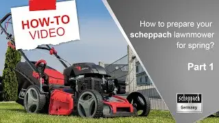 Get ready for spring with your scheppach lawnmower - Part 1