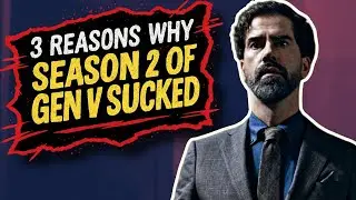 Gen V Season 2 Sucked, And Here's Three Reasons Why
