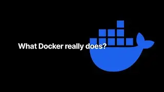 What Docker Really Does?