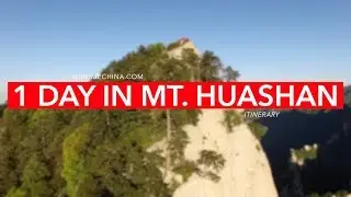 1 Day in Mount Huashan | Mt Huashan Itinerary & Tour Suggestion