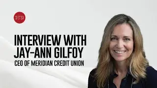 SETSI - INTERVIEW WITH JAY-ANN GILFOY CEO OF MERIDIAN CREDIT UNION