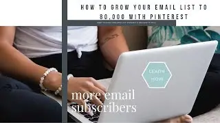 How to Grow Your Email List to 80000 with Pinterest