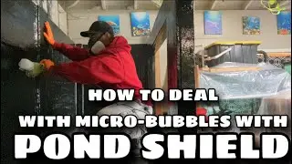 HOW TO DEAL WITH MICRO-BUBBLES WITH POND SHIELD
