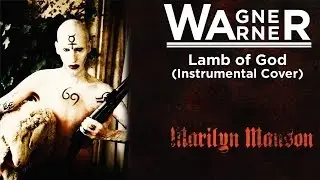 「Instrumental Cover」Marilyn Manson – Lamb of God