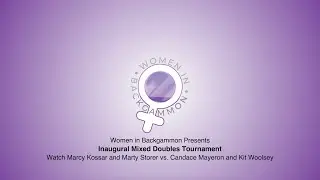 Women in Backgammon | Match with Marcy Kossar & Marty Storer vs. Candace Mayeron and Kit Woolsey