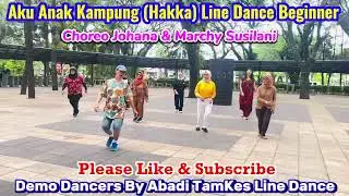 Aku Anak Kampung (Hakka) / Line Dance / Beginner / Johana / Marchy Susilani / Demo Abadi TamKes LD