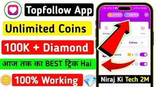 Top Follow App Hack Version ✅ | Top Follow App Unlimited Coins 2025 | Top follow hack coins