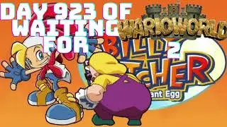 Day 923 of Waiting For Wario World 2