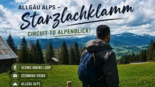 Allg&auml;u Alps &ndash; Starzlachklamm Circuit to Alpenblick!