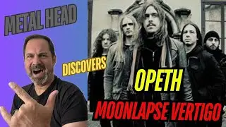FIRST TIME REACTION!!! - OPETH - MOONLAPSE VERTIGO