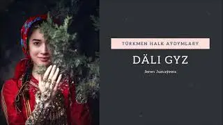 Jeren Jumayewa - Dali gyz | Miras