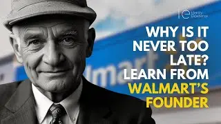 Sam Walton's Story: Proving It&rsquo;s Never Too Late to Achieve Greatness