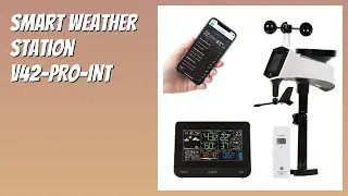 REVIEW (2025): Smart Weather Station V42-PRO-INT. Features