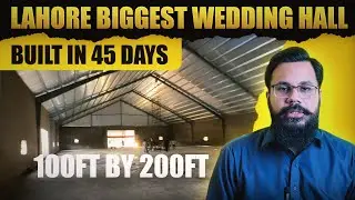 How We Built a 200ft x 100ft Marquee in 45 Days | PEB Structure | Lahore Biggest Wedding Hall