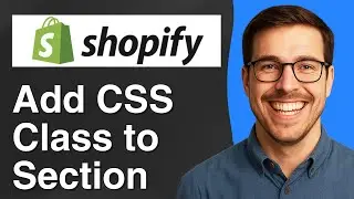 How to add CSS class to a section in Shopify [2025 Easy Guide]