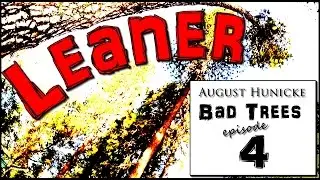 Bad Trees 4 (Leaner)