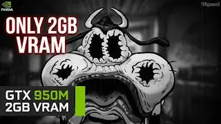 Badcheese first hour on 2GB VRAM GTX 950m