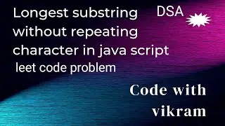 longest substring without repeating character #leetcode in #javascript #dsa