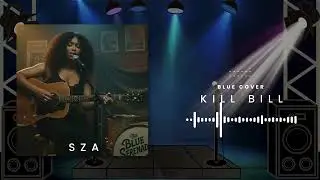 Kill Bill &mdash; SZA Blues Cover | Slow Shuffle, 12‑Bar Soul & Guitar Bends | BlueBar Twelve