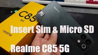 How To Insert Sim & MicroSD Card on Realme C85