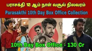 Parasakthi movie 10th day total worldwide box office collection | Uthavaathavain