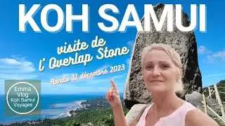 Que faire &agrave; Koh Samui ? Randonn&eacute;e | Overlap Stone 1 et 2