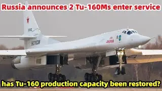 Россия объявила о вводе в эксплуатацию двух Ту-160М &mdash; восстановлены ли производственные мощности ...