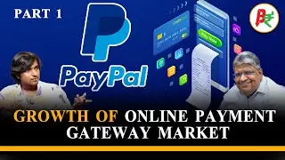PayPal -  Growth of Online Payment Gateway Market..!? - part 1