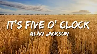 Alan Jackson, Jimmy Buffett - It's Five O' Clock Somewhere (Lyrics)