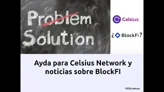 Formulario para reclamar a Celsius Network tus criptos o algún fallo. Blockfi, ¿que sabemos?