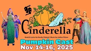 Cinderella &ndash; Pumpkin Cast | Stage Left Players Original Musical (Nov. 15, 2025)