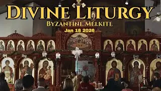 Full Divine Liturgy | Byzantine Melkite Catholic | Jan 18 2026