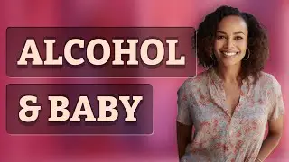 Can Alcohol Before Pregnancy Affect Your Baby?