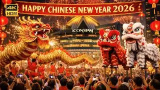 ICONSIAM Prosperous Chinese New Year 2026 | Spectacular Lion & Dragon Dance Show