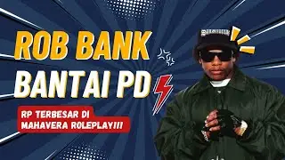 Aksi Rob Bank Bersama FH 2K22 || GTA SAMP MAHAVERA ROLEPLAY