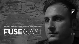 Fusecast #169 - Sascha Sonido