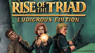 Rise of the Triad Ludicrous Edition Legendary FPS adventure game