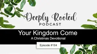 DRD #185  Your Kingdom Come