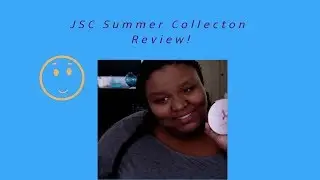 JSC SUMMER COLLECTION REVIEW!