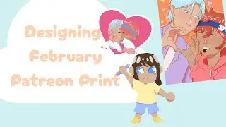 Designing February Patreon  Print Club