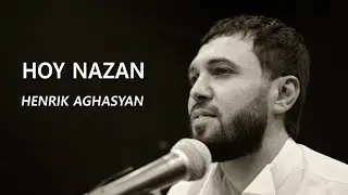 Henrik Aghasyan - Hoy Nazan