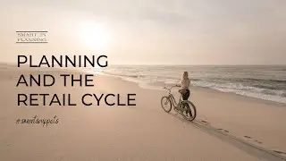 Merchandise Planning and the retail cycle